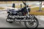 My Honda Nighthawk 450 Mini Documentary