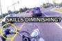 Motorcycle Skills Diminishing? Use it or Lose it!